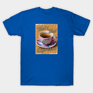 Espresso Vibes T-Shirt